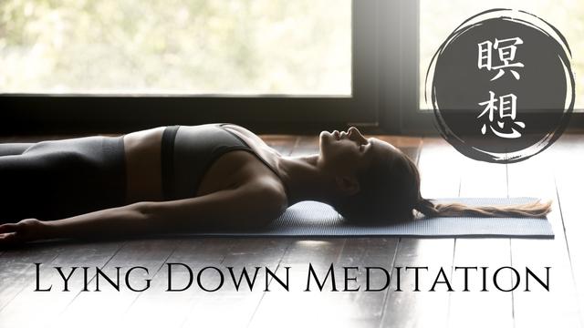 Lying Down Meditation - How I Got Into Deep In 2nd Try